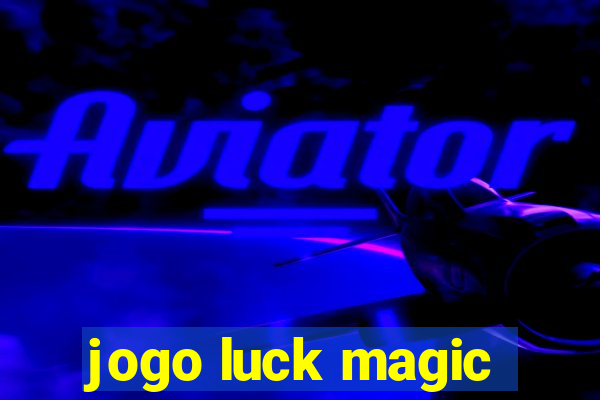 jogo luck magic